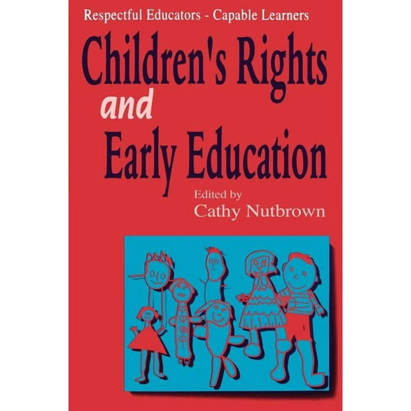 Respectful Educators - Capable Learners: Children′s Rights and Early Education, (Paperback)