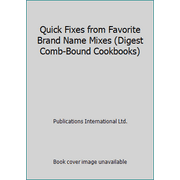 Quick Fixes from Favorite Brand Name Mixes (Digest Comb-Bound Cookbooks) [Plastic Comb - Used]