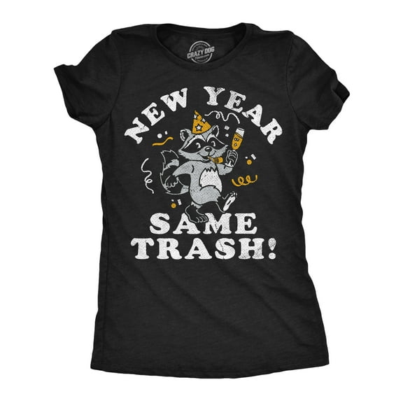 Womens Funny T Shirts New Year Same Trash Sarcastic New Years Eve Graphic Novelty Tee For Ladies Womens Graphic Tees
