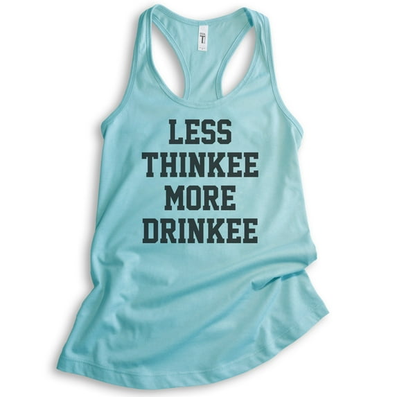Less Thinkee More Drinkee Tank Top, Ladies Racerback Tank Top, Drinking Tank, Drunk Tank, Cancun, Medium