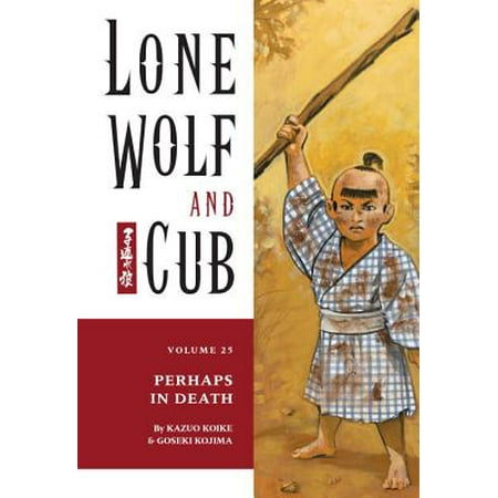 Lone Wolf And Cub Volume 25 Perhaps In Death Walmart Com