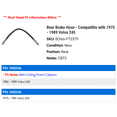 thumbnail image 2 of Rear Brake Hose - Compatible with 1975 - 1989 Volvo 245 1976 1977 1978 1979 1980 1981 1982 1983 1984 1985 1986 1987 1988, 2 of 2