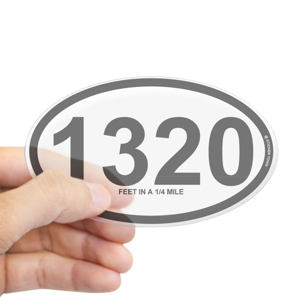 CafePress 1320 Feet In A Quarter Mile Sticker (Oval)