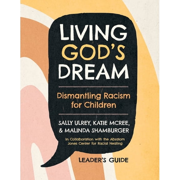 Living God's Dream, Leader Guide: Dismantling Racism for Children, (Paperback)