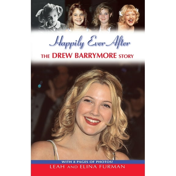 Happily Ever After: The Drew Barrymore Story, (Paperback)