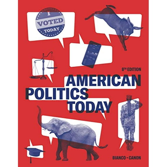 Pre-Owned American Politics Today, 9781324039969, 1324039965, Paperback, 8th ed. edition