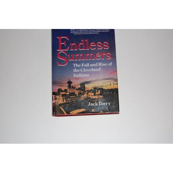Pre-Owned Endless Summers: The Fall and Rise of the Cleveland Indians (Hardcover) 0912083832 9780912083834