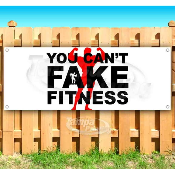 You Cant Fake Fitness 13 oz Vinyl Banner With Metal Grommets