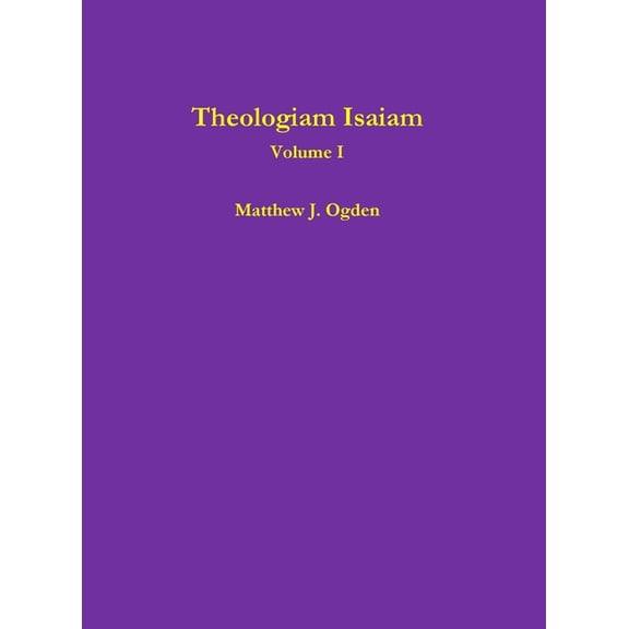 Theologiam Isaiam (Volume I) (Hardcover)
