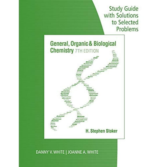 Pre-Owned Study Guide with Selected Solutions for Stoker's General, Organic, and Biological Chemistry, 7th (Paperback) 1305081080 9781305081086
