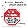 thumbnail image 2 of Stop Smoking This Is a Smoke Free Facility 6 inch X 6 inch Octagon Plastic Sign Weather Resistant, UV Protected for Workplace, Private Property, and Construction Site, Made in the USA, 2 of 7