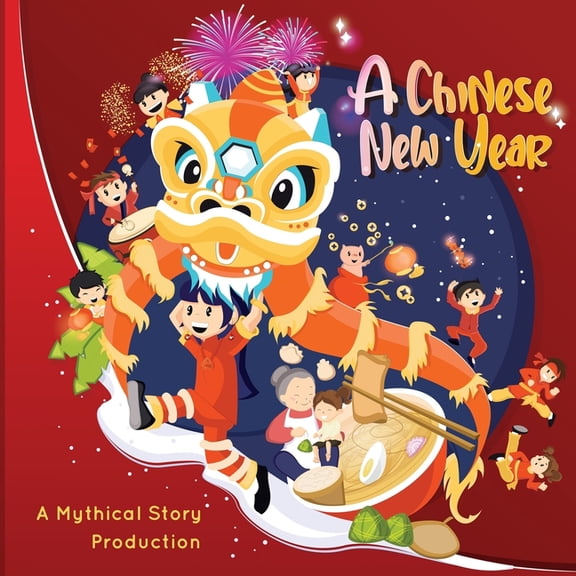 A Chinese Mythical Story A Chinese New Year, (Paperback)