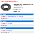 thumbnail image 2 of Rear Pinion Seal - Compatible with 1985 - 1999 Ford F-250 1986 1987 1988 1989 1990 1991 1992 1993 1994 1995 1996 1997 1998, 2 of 2