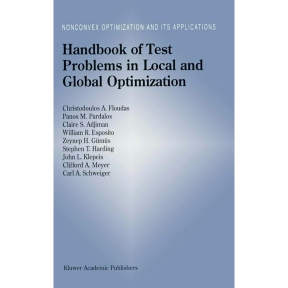 Nonconvex Optimization and Its Applicati Handbook of Test Problems in Local and Global Optimization, Book 33, (Hardcover)