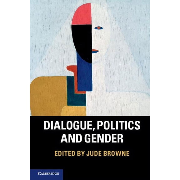 Dialogue, Politics and Gender, (Paperback)