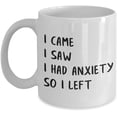 thumbnail image 1 of Taza de café de cerámica con cita divertida: «Vine, vi, tuve ansiedad», 1 of 2