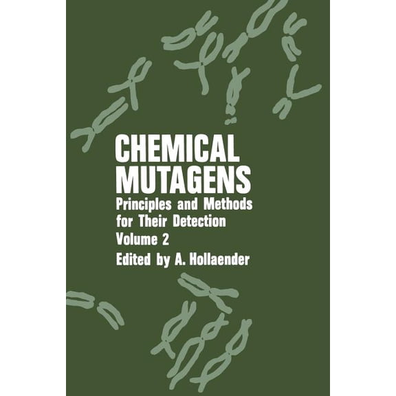 Chemical Mutagens: Principles and Methods for Their Detection: Volume 2, (Paperback)