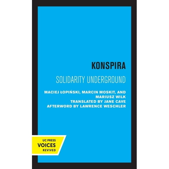 Society and Culture in East-Central Euro Konspira: Solidarity Underground Volume 3, (Hardcover)
