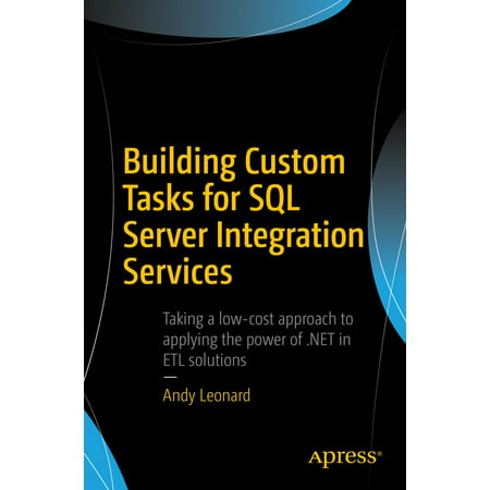Building Custom Tasks for SQL Server Integration Services -