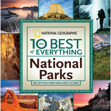 10 best of everything national parks: 800 top pick - paperback: (Top Ten Best Majors)