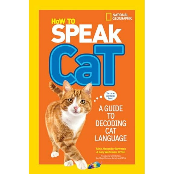 Pre-Owned How to Speak Cat: A Guide to Decoding Cat Language (Paperback) 1426318634 9781426318634