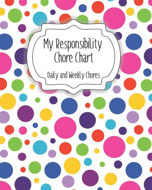 My Responsibility Chore Chart: Daily and Weekly Chores for Children ...