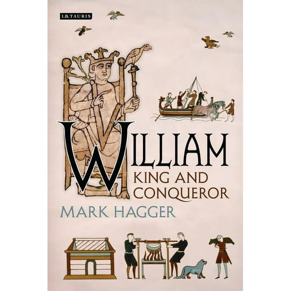 William: King and Conqueror, (Hardcover)