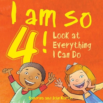 Pre-Owned I Am So 4!: Look at Everything I Can Do! (Hardcover) 1510745114 9781510745117