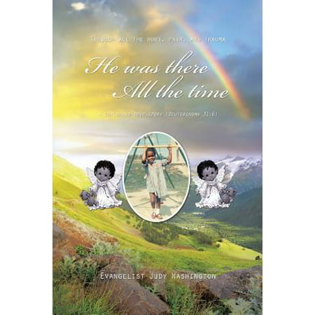 He Was There All the Time : A Childhood True Story (Deuteronomy