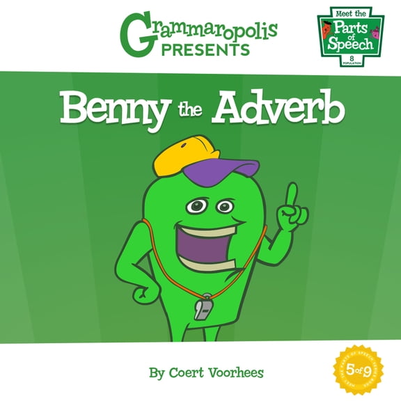 Pre-Owned Benny the Adverb: Grammaropolis: 4 (Meet the Parts of Speech, 4) Paperback