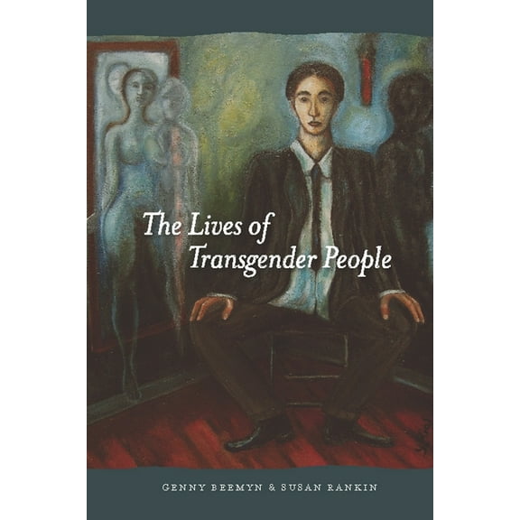 The Lives of Transgender People, (Paperback)