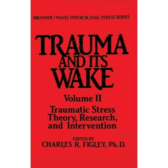 Psychosocial Stress: Trauma And Its Wake (Hardcover)