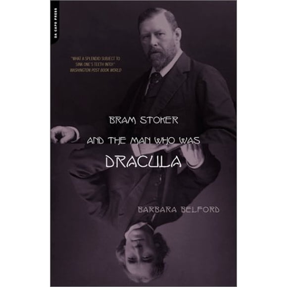 Bram Stoker et l'Homme Qui Était Dracula