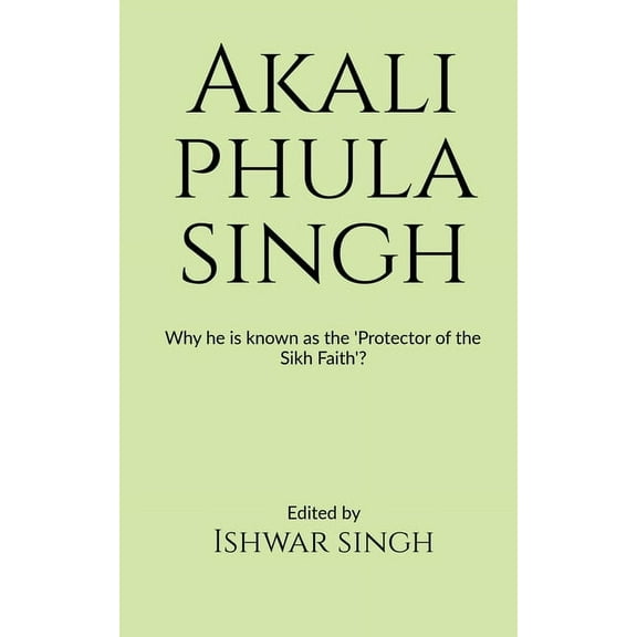 Akali Phula Singh, (Paperback)