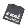 thumbnail image 4 of Aunt Godmom Legend for a Favorite Aunt Family Baptism Unisex T-Shirt, 4 of 4