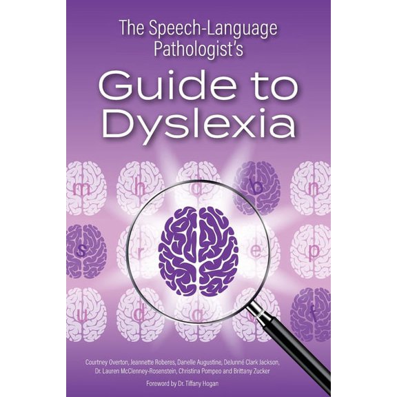 The Speech-Language Pathologist's Guide to Dyslexia, (Paperback)