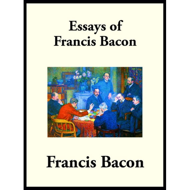 essays of sir francis bacon