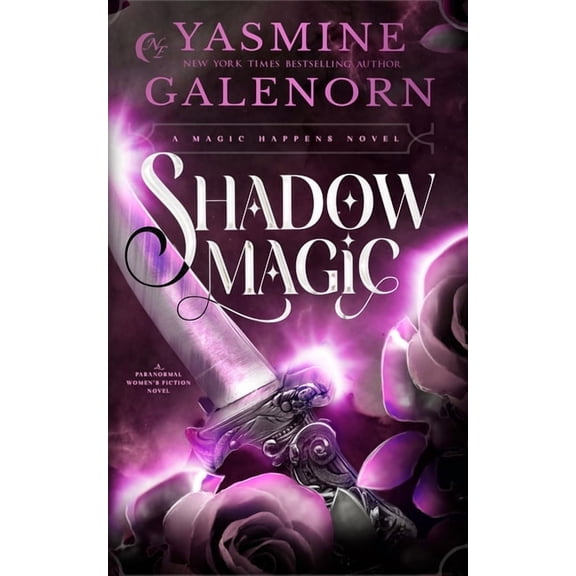 Magic Happens Shadow Magic: A Paranormal Women's Fiction Novel, Book 1, (Paperback)