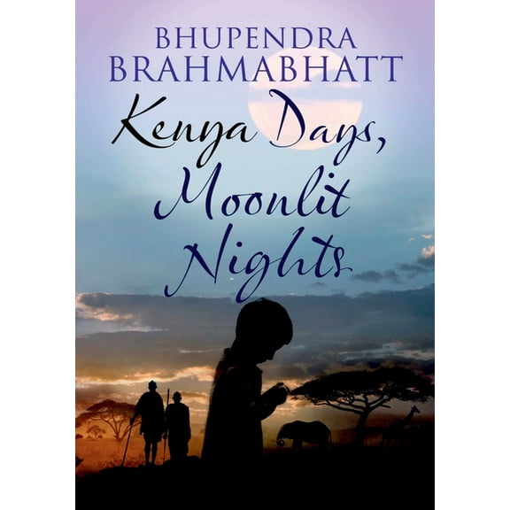 Kenya Days, Moonlit Nights, (Paperback)