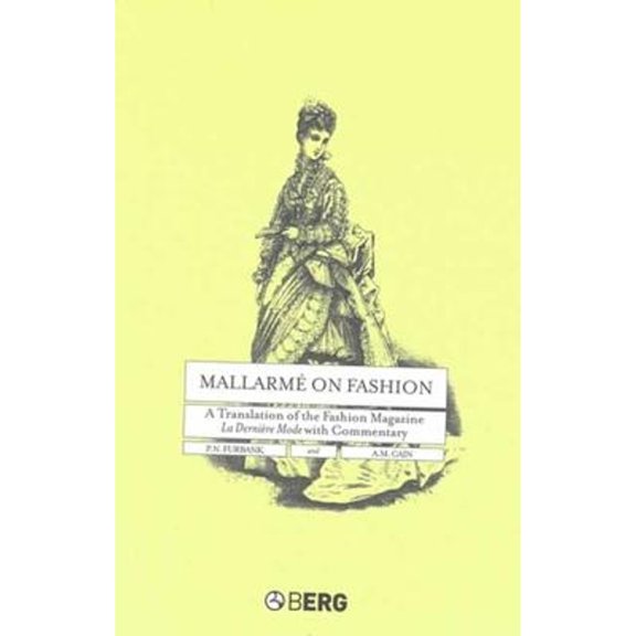 Pre-Owned Mallarm on Fashion: A Translation of the Fashion Magazine La Dernire Mode, with Commentary (Hardcover) by A M Cain, P N Furbank