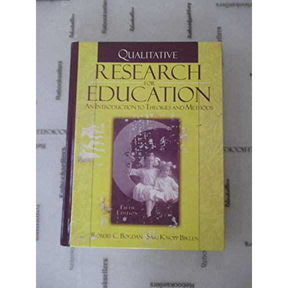 Pre-Owned Qualitative Research for Education: An Introduction to Theories and Methods (Hardcover) 0205482937 9780205482931