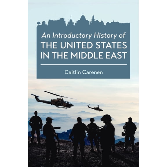Introductory History of the United States in the Middle East, (Hardcover)