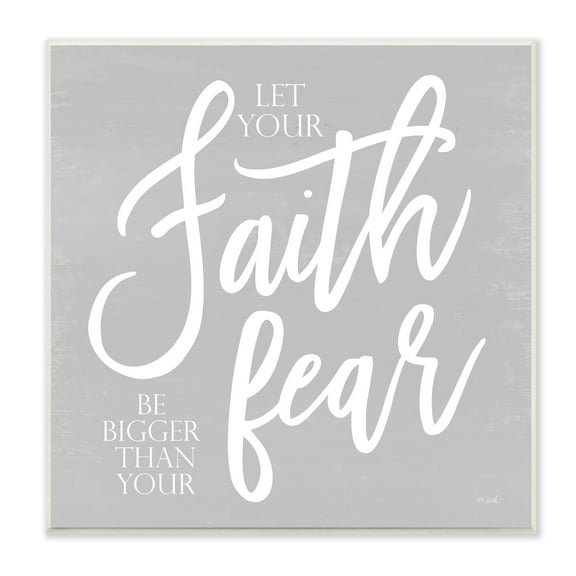 Stupell Industries Faith Bigger Than Your Fear Religious Script Calligraphy Graphic Art Unframed Art Print Wall Art, Design by Kate Sherrill