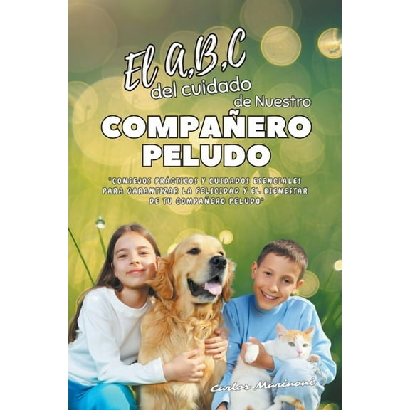 00 El A, B, C del cuidado de Nuestro CompaÃ±ero Peludo, (Paperback)