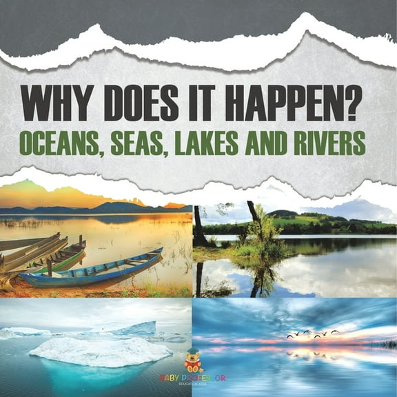 Why Does It Happen?: Oceans, Seas, Lakes and Rivers, (Paperback)