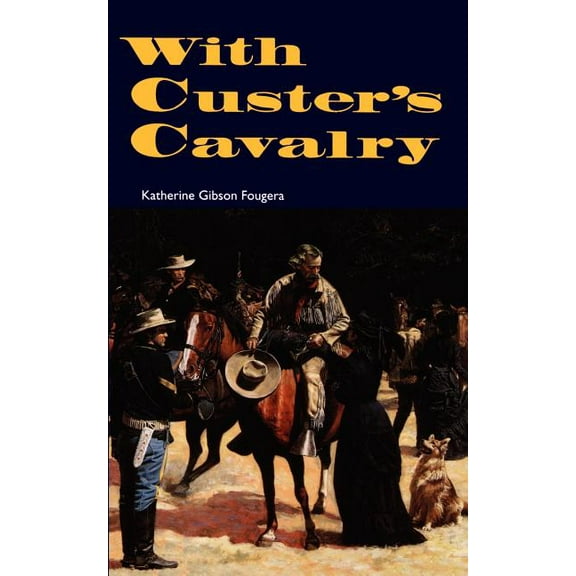 With Custer's Cavalry, (Paperback)