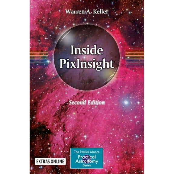 Patrick Moore Practical Astronomy Inside Pixinsight, (Paperback)