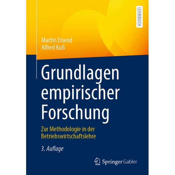 Grundlagen Empirischer Forschung: Zur Methodologie in Der Betriebswirtschaftslehre, (Paperback)