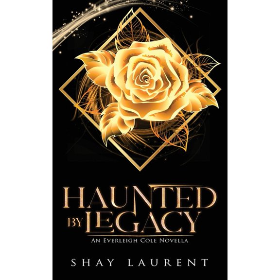 Everleigh Cole Haunted By Legacy: An Everleigh Cole Novella, (Paperback)