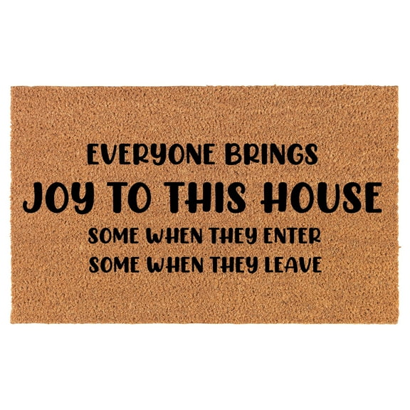 Welcome Doormat Coco Coir Door Mat Gift Everyone Brings Joy to This House Funny (24" x 16")